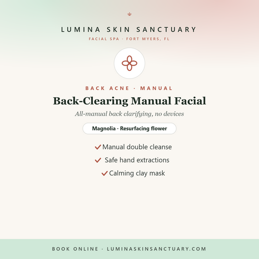 Back-Clearing Manual Facial · 3-Visit Pack — Lumina Skin Sanctuary, Fort Myers